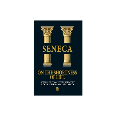 On The Shortness of Life - by Seneca (Paperback)