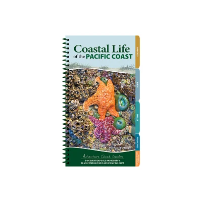 Coastal Life of the Pacific Coast - (Adventure Quick Guides) by Stephanie Panlasigui (Spiral Bound)