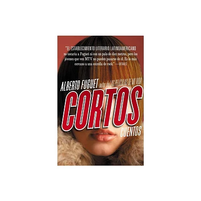 Cortos - by Alberto Fuguet (Paperback)