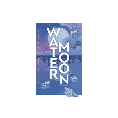 Water Moon - Large Print by Samantha Sotto Yambao (Paperback)