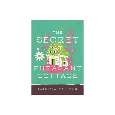 The Secret at Pheasant Cottage - (Patricia St John) by Patricia St John (Paperback)