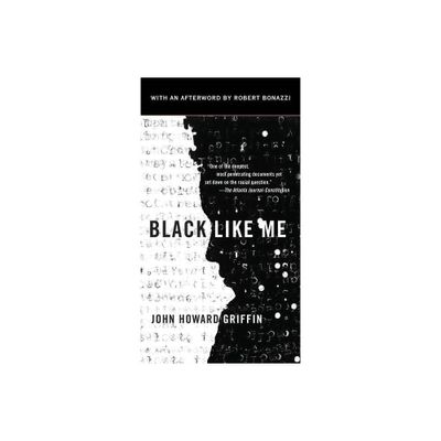 Black Like Me - 50th Edition by John Howard Griffin (Paperback)