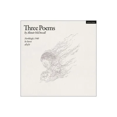 Three Poems - (Modern Plays) by Alistair McDowall (Paperback)