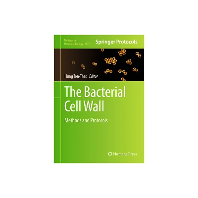 The Bacterial Cell Wall - (Methods in Molecular Biology) by Hung Ton-That (Hardcover)