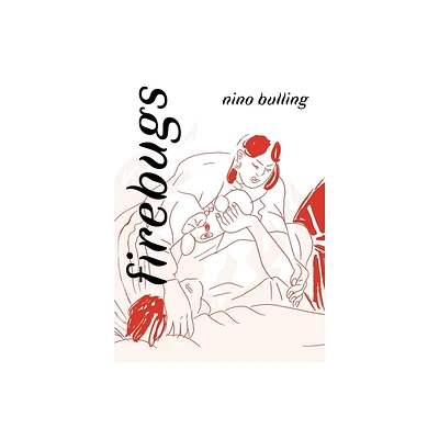 Firebugs - by Nino Bulling (Hardcover)