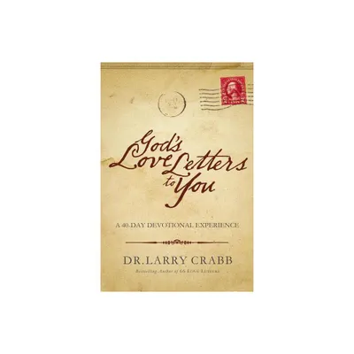 Gods Love Letters to You - by Larry Crabb (Paperback)