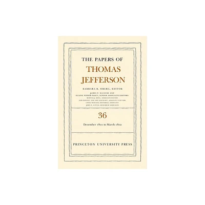 The the Papers of Thomas Jefferson, Volume 36 - (Hardcover)