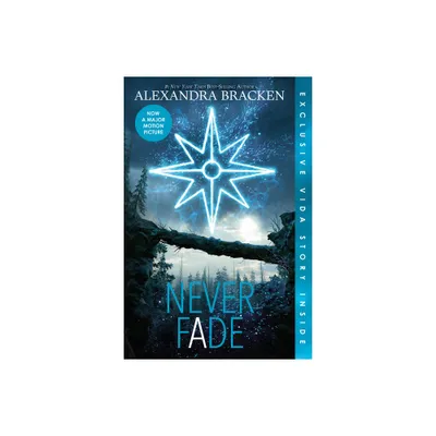 Never Fade (Bonus Content)-The Darkest Minds, Book 2 - (Darkest Minds Novel) by Alexandra Bracken (Paperback)