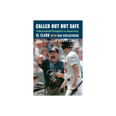 Called Out But Safe - by Al Clark & Dan Schlossberg (Hardcover)