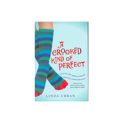 A Crooked Kind of Perfect - by Linda Urban (Paperback)