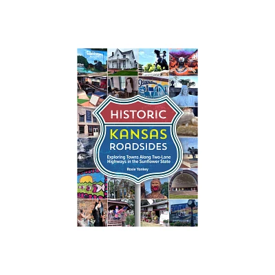 Historic Kansas Roadsides - by Roxie Yonkey (Paperback)