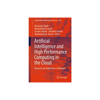 Artificial Intelligence and High Performance Computing in the Cloud - (Lecture Notes in Networks and Systems) (Paperback)