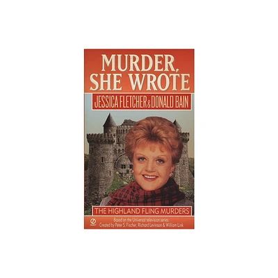 Murder, She Wrote: Highland Fling Murders - by Jessica Fletcher & Donald Bain (Paperback)