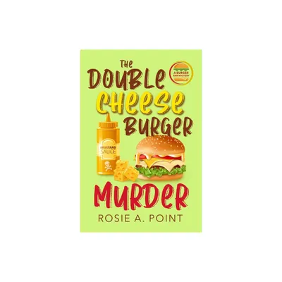 The Double Cheese Burger Murder - (A Burger Bar Mystery) Large Print by Rosie A Point (Paperback)