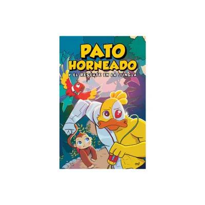Pato Horneado Y El Rescate En La Jungla - by Andrs Marti (Paperback)