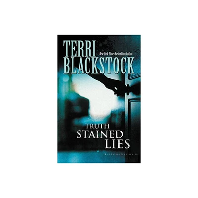 Truth Stained Lies - (Moonlighters) by Terri Blackstock (Paperback)