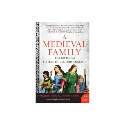 A Medieval Family - (Medieval Life) by Frances Gies & Joseph Gies (Paperback)