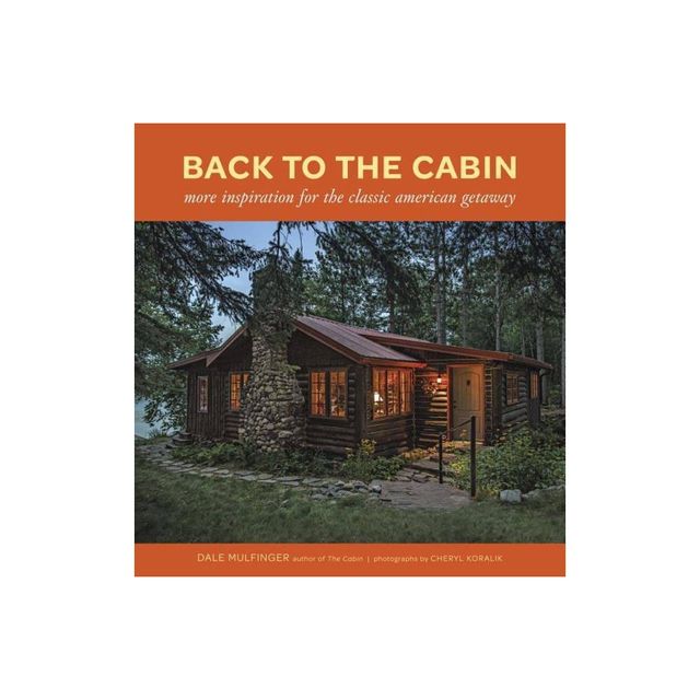 Back to the Cabin - by Dale Mulfinger (Hardcover)