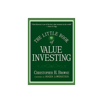 The Little Book of Value Investing - (Little Books. Big Profits) by Christopher H Browne (Hardcover)