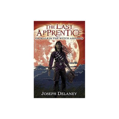 Grimalkin the Witch Assassin - (Last Apprentice) by Joseph Delaney (Paperback)