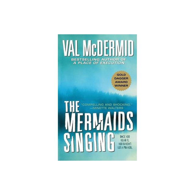 Mermaids Singing - (Dr. Tony Hill & Carol Jordan Mysteries) by Val McDermid (Paperback)