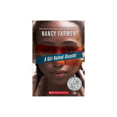 A Girl Named Disaster - by Nancy Farmer (Paperback)