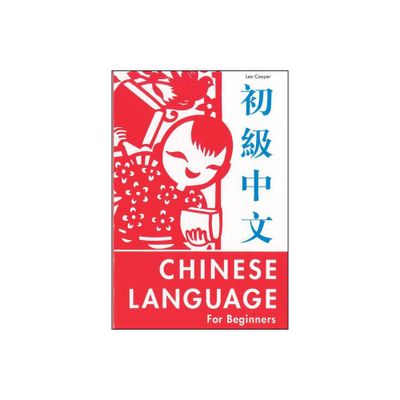 Chinese Language for Beginners - by Lee Cooper (Paperback)