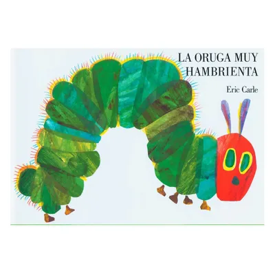 La Oruga Muy Hambrienta / The Very Hungry C - by Eric Carle (Board Book)