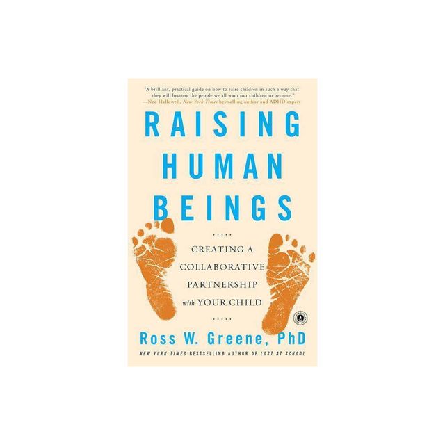 Raising Human Beings - by Ross W Greene (Paperback)