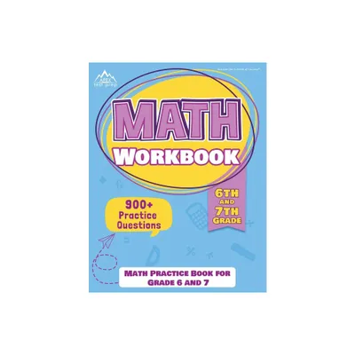 6th and 7th Grade Math Workbook - by Apex Test Prep (Paperback)