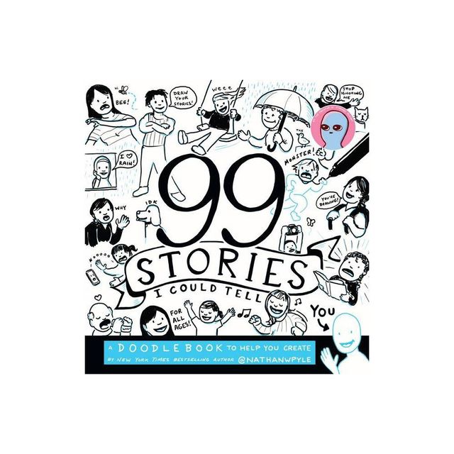 99 Stories I Could Tell - by Nathan W Pyle (Paperback)