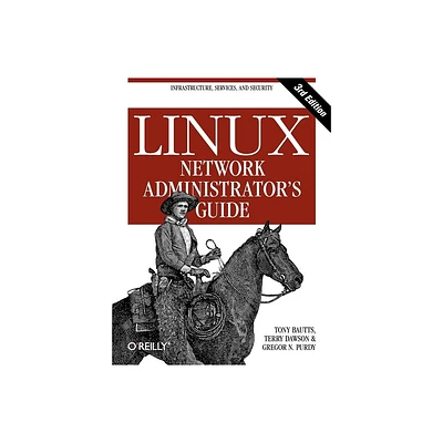 Linux Network Administrators Guide - 3rd Edition by Tony Bautts & Terry Dawson & Gregor N Purdy (Paperback)