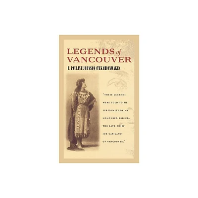 Legends of Vancouver - by Pauline Johnson (Paperback)