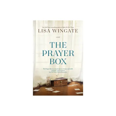 The Prayer Box - (Carolina Heirlooms Novel) by Lisa Wingate (Paperback)