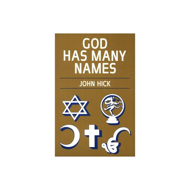 God Has Many Names - by John Hick (Paperback)