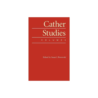 Cather Studies, Volume 3 - (Paperback)