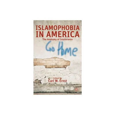 Islamophobia in America - by C Ernst (Paperback)