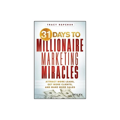 31 Days to Millionaire Marketi - by Tracy Repchuk (Paperback)