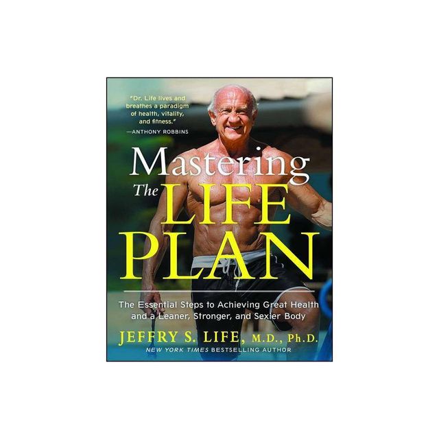 Mastering the Life Plan - by Jeffry S Life (Paperback)