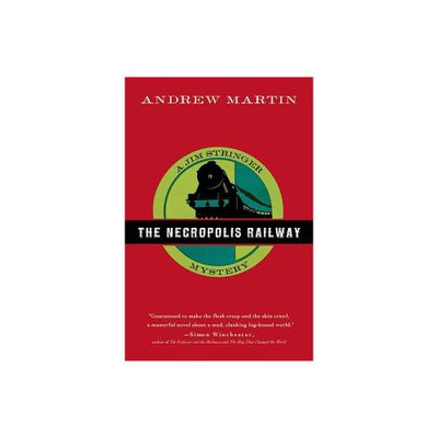 The Necropolis Railway - (Jim Stringer Mysteries) by Andrew Martin (Paperback)