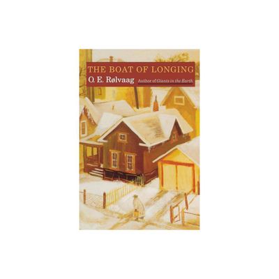 The Boat of Longing - (Borealis Books) by O E Rolvaag (Paperback)