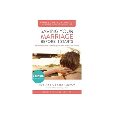 Saving Your Marriage Before It Starts Workbook for Women - by Les And Leslie Parrott (Paperback)