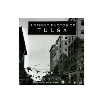 Historic Photos of Tulsa - (Hardcover)