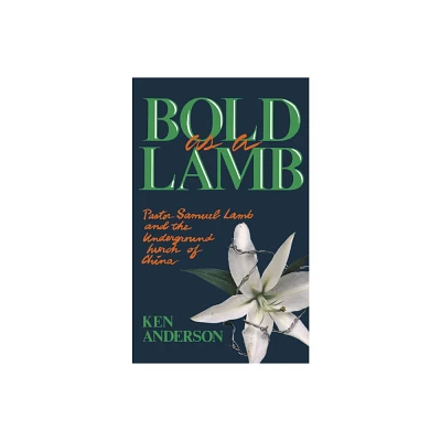 Bold as a Lamb - by Ken Anderson (Paperback)