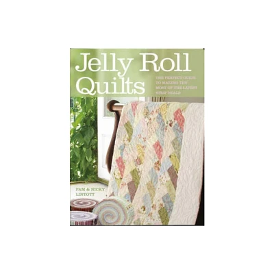 Jelly Roll Quilts - by Pam Lintott & Nicky Lintott (Paperback)