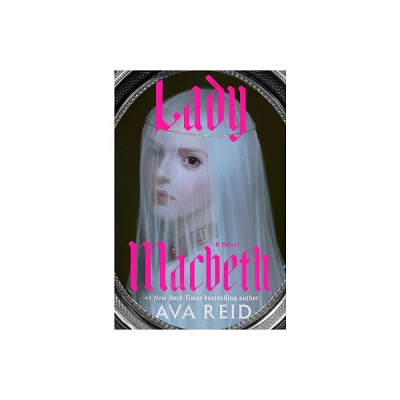 Lady Macbeth - by Ava Reid (Hardcover)