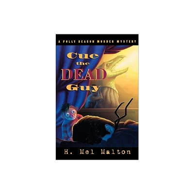 Cue the Dead Guy - (Polly Deacon Mystery) by H Mel Malton (Paperback)