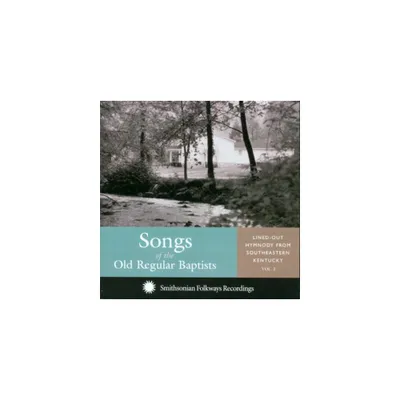 Songs of the Old Regular Baptists & Various - Songs Of The Old Regular Baptists (CD)