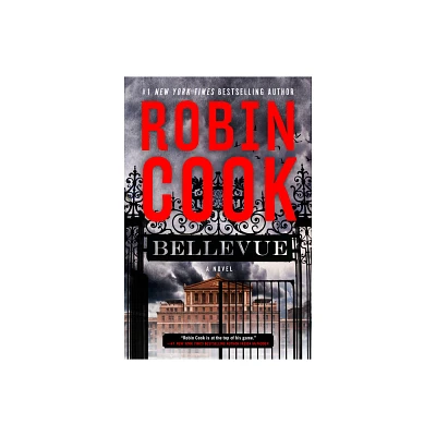 Bellevue - (Medical Thriller) by Robin Cook (Hardcover)