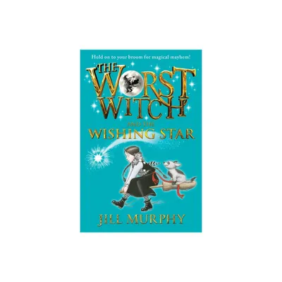 The Worst Witch and the Wishing Star - by Jill Murphy (Hardcover)